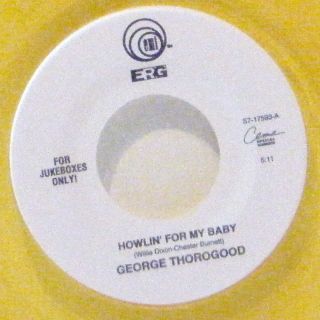 George Thorogood 7 inch 45 Howlin for My Baby Baby DonT Go EMI Yellow