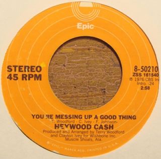 Heywood Cash   Youre Messing Up A Good Thing / Give It Up (Epic 8