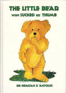 The Little Bear who Sucked his Thumb RARE Hardcover Book by Dr. Dragan