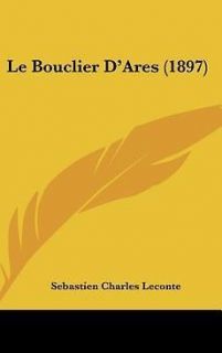 Le Bouclier DAres (1897) NEW by Sebastien Charles LeConte