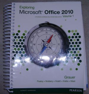 Exploring Microsoft Office 2010 Volume 1 Grauer Pearson