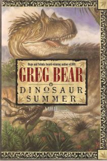 Dinosaur Summer by Greg Bear 1998 Hardcover 0446520985