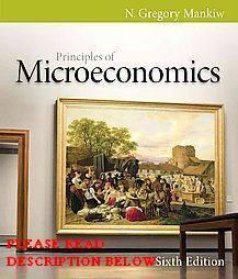 Principles of Microeconomics 6E by N Gregory Mankiw 6th