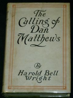 Harold Bell Wright The Calling of Dan Matthews 1909