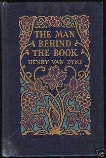 The Man Behind The Book Henry Van Syke 1st 1929 Essays