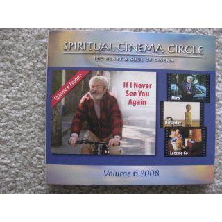 Spiritual Cinema Circle Volume 6 2008   If I Never See You
