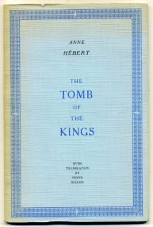 Anne HEBERT. To the Tomb of the Ancient Kings. Translation by Peter