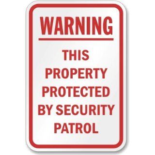  Property Protected By Security Patrol Sign, 18 x 12