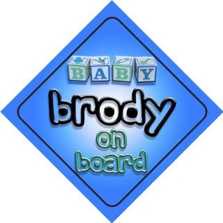 Baby Boy Brody on board novelty car sign gift / present