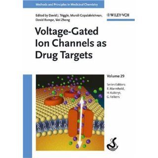 Voltage Gated Ion Channels as Drug Targets (Methods and Principles in