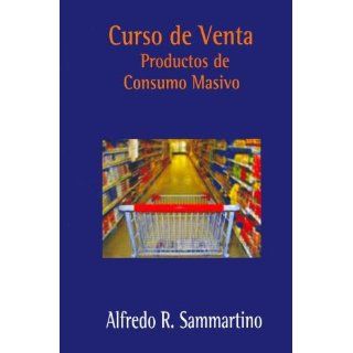 Curso de Venta   Productos de Consumo Masivo (Spanish Edition