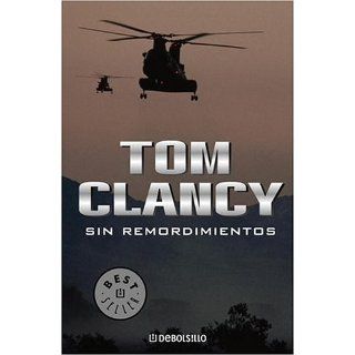 Sin Remordimientos (Spanish Edition) Tom Clancy 9780307347961