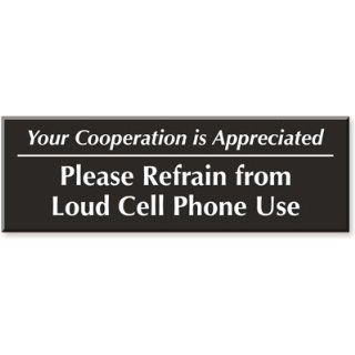 Your Cooperation Is Appreciated, Please Refrain From Loud
