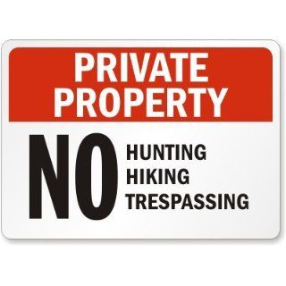 Private Property No Hunting Hiking Trespassing Sign, 30