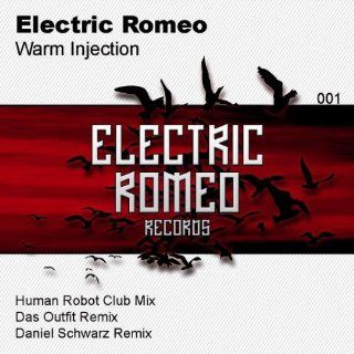 Warm Injection (Daniel Schwarz Remix) Electric Romeo