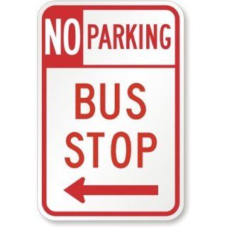 No Parking Bus Stop (left arrow) High Intensity Grade, 18