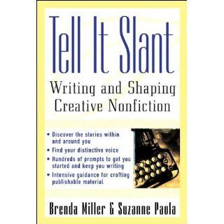 by Suzanne Paola,by Brenda Miller Tell It Slant Writing