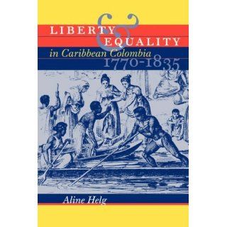 Helg, Alines Liberty and Equality in Caribbean Colombia