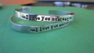 Love You More… I Love You Mostest… Bracelet… Sold as A