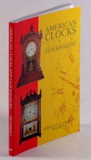 Book Collecting American Antique Clocks Identifying Clockmakers