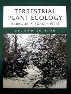 Terrestrial Plant Ecology by Jack H Burk Wanna D Pitts and Michael G