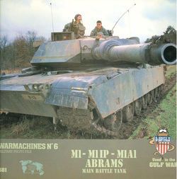  WARMACHINES No.6 US ARMY M1A1 ABRAMS MAIN BATTLE TANK DESERT STORM