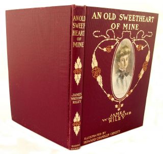  HC Book An Old Sweetheart of Mine by James Whitcomb Riley w Dust Cover