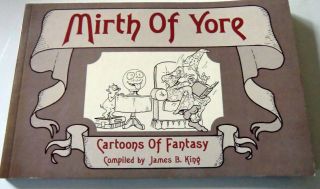 Mirth of Yore Cartoons of Fantasy edited by James B. King (Trade