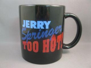 Jerry Springer Too Hot Mug TV Show Blue Red Television Talk