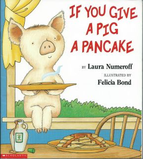   Give a Pig a Pancake Big Book by Laura Joffe Numeroff 2004 Paperback