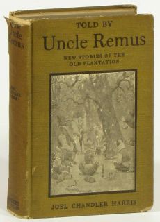 Joel Chandler Harris Uncle Remus New Stories of the Old Plantation A B
