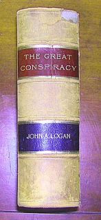 Great Conspiracy John A Logan 1886 Leather Civil War