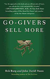 Go Givers Sell More by John David Mann and Bob Burg 2010 Hardcover