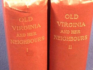 Description OLD VIRGINIA AND HER NEIGHBOURS , BY JOHN FISKE