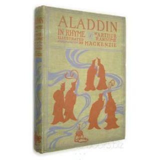 Aladdin and His Wonderful Lamp in Rhym C by Arthur Ransome and T Mackenzie 1st  
