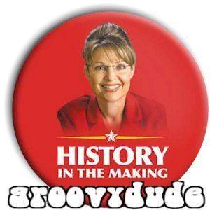 History Sarah Palin 2008 John McCain Political Campaign Pin Button Pinback Badge  