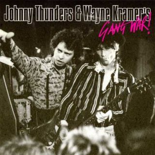 Johnny Thunders Wayne Kramer NY Dolls MC5 Gang War 5013145207628  