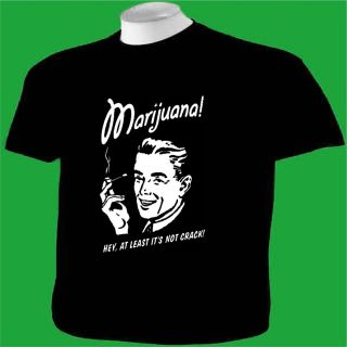 T Shirt Marijuana Is not Crack MMJ Pot Weed Ganja Reefer Pipe Humor Funny Joke  