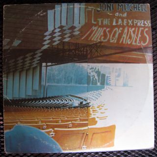 Joni Mitchell The L A Express Miles of Aisles 2 LP  