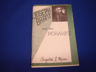 Joseph Brant and The Mohawks Augustus L Mason  
