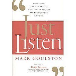 New Just Listen Goulston Mark M D Ferrazzi Keith