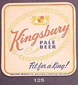 Kingsbury Pale Beer 3 3 8  Fit for A King Beer Coaster Manitowoc