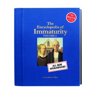 Encyclopedia of Immaturity Volume 2 New Klutz Book