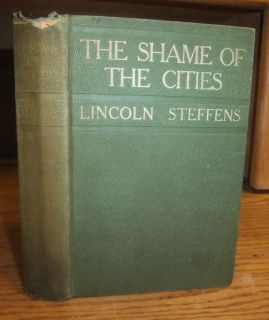 The Shame of The Cities Lincoln Steffens 1904 Signed First Edition
