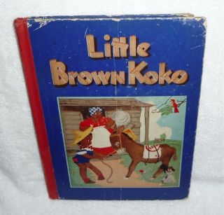 Vintage 1940 Black Americana Little Brown Koko Book