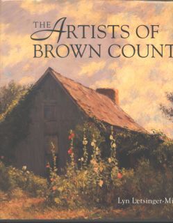 The Artists of Brown County by Indiana State Museum 0253333547