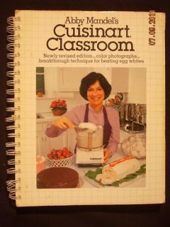 Abby Mandels Cuisinart Classroom Cookbook 0936662050