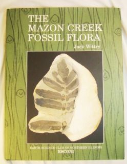 Mazon Creek Fossil Flora Book Autographed Jack Wittry Excellent 2006
