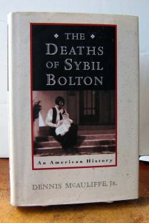 Deaths of Sybil Bolton by Dennis McAuliffe Jr HB DJ 081292150X