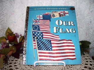 Little Golden Book Our Flag by Carl Memling 1960 A Ed